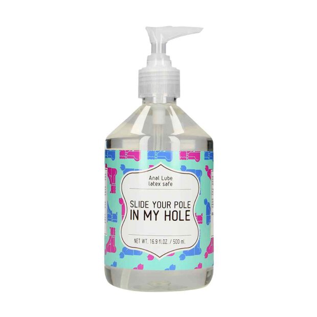 Anal Lube SLIDE YOUR POLE IN MY HOLE  500 ml